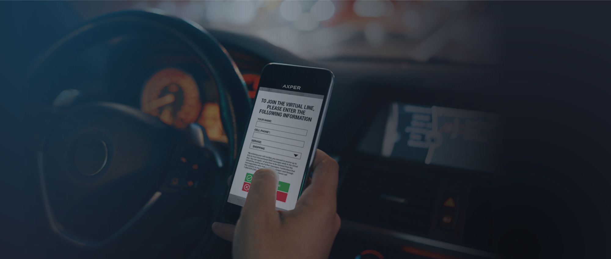 Background image of a cellphone in a car, displaying the waiting line application from Axper. The screen reads "To join the virtual line, please enter the following information".